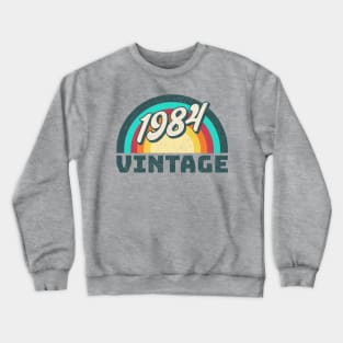 1984 vintage, 40th birthday, 1984, vintage, turning 40, awsome 40th, birthday gift, best year Crewneck Sweatshirt